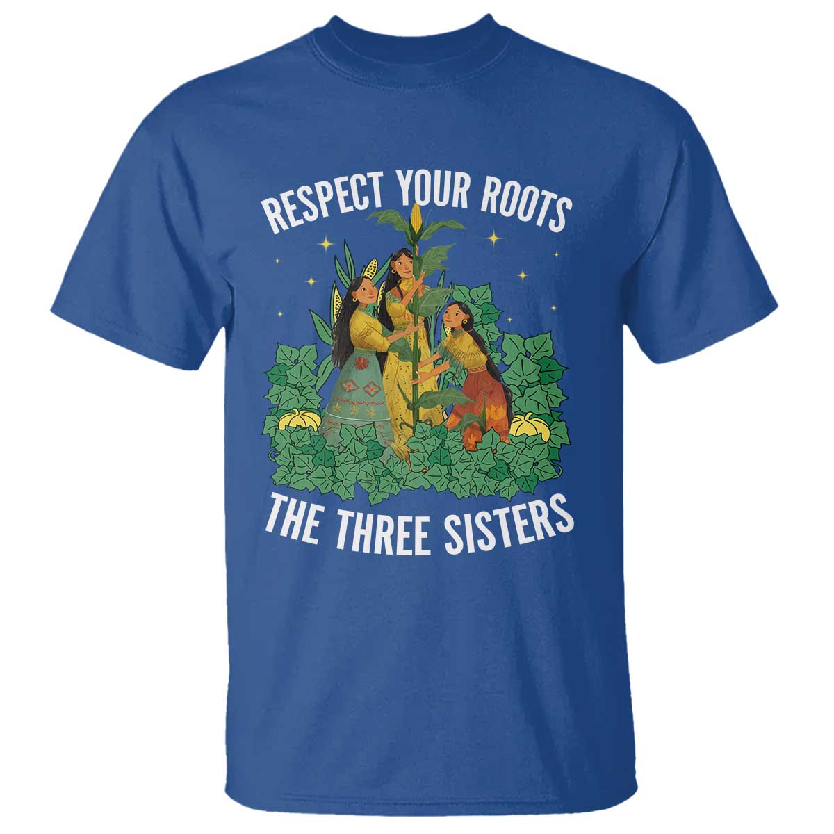 Three Sisters Respect Your Roots T Shirt Native American Heritage History Month TS11 Royal Blue Print Your Wear