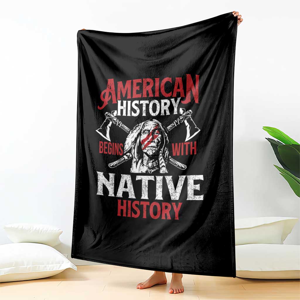 American History Begins With Native History Throw Blanket Native American Indigenous Indian Warrior TS11 Print Your Wear