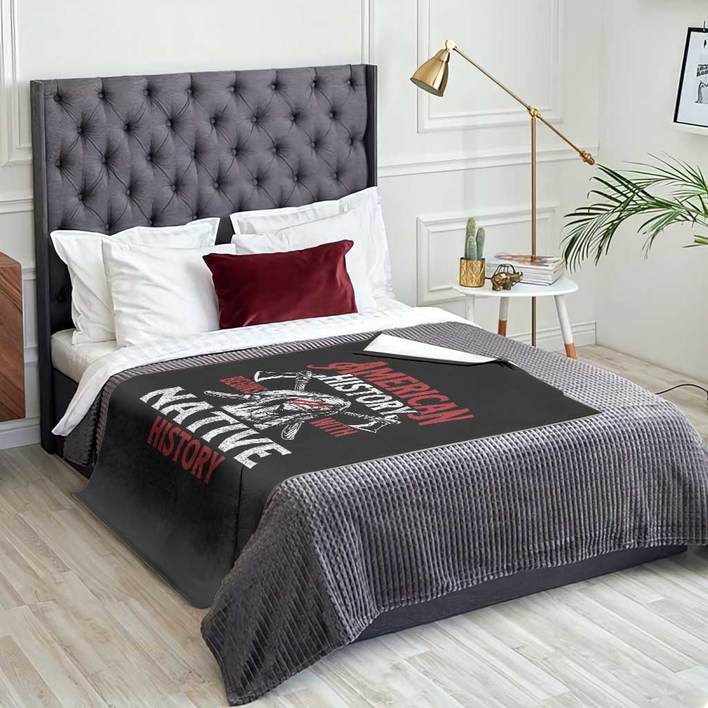 American History Begins With Native History Throw Blanket Native American Indigenous Indian Warrior TS11 Print Your Wear