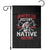 American History Begins With Native History Garden Flag Native American Indigenous Indian Warrior TS11 Black Print Your Wear