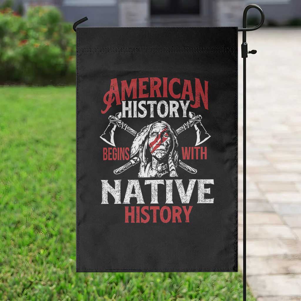 American History Begins With Native History Garden Flag Native American Indigenous Indian Warrior TS11 Print Your Wear