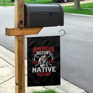 American History Begins With Native History Garden Flag Native American Indigenous Indian Warrior TS11 Print Your Wear