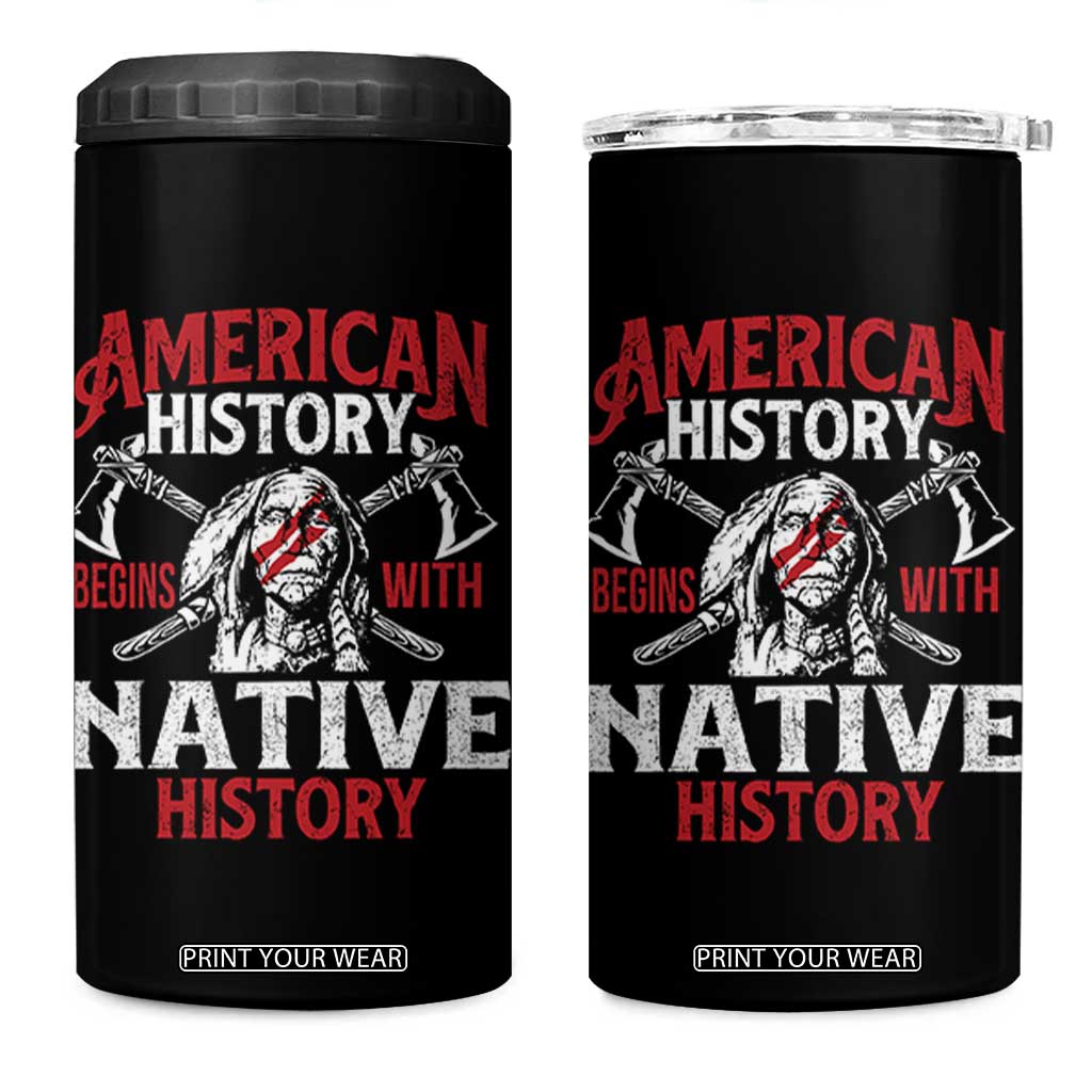 American History Begins With Native History 4 in 1 Can Cooler Tumbler Native American Indigenous Indian Warrior TS11 One Size: 16 oz Black Print Your Wear