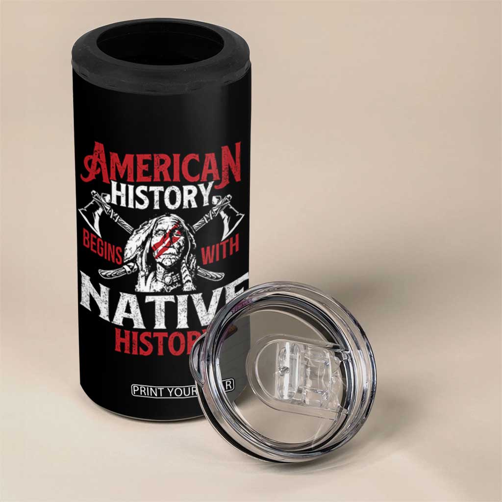 American History Begins With Native History 4 in 1 Can Cooler Tumbler Native American Indigenous Indian Warrior TS11 Print Your Wear