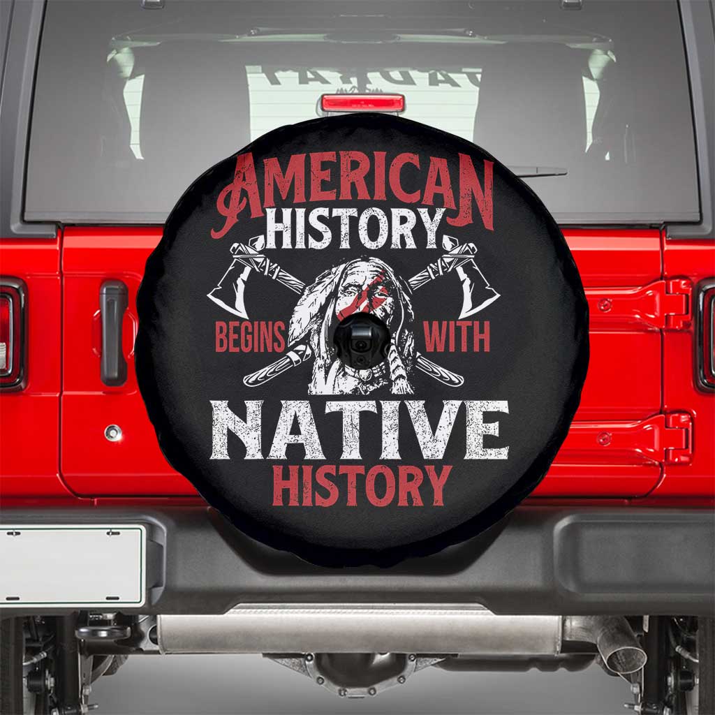 American History Begins With Native History Spare Tire Cover Native American Indigenous Indian Warrior TS11 Black Print Your Wear