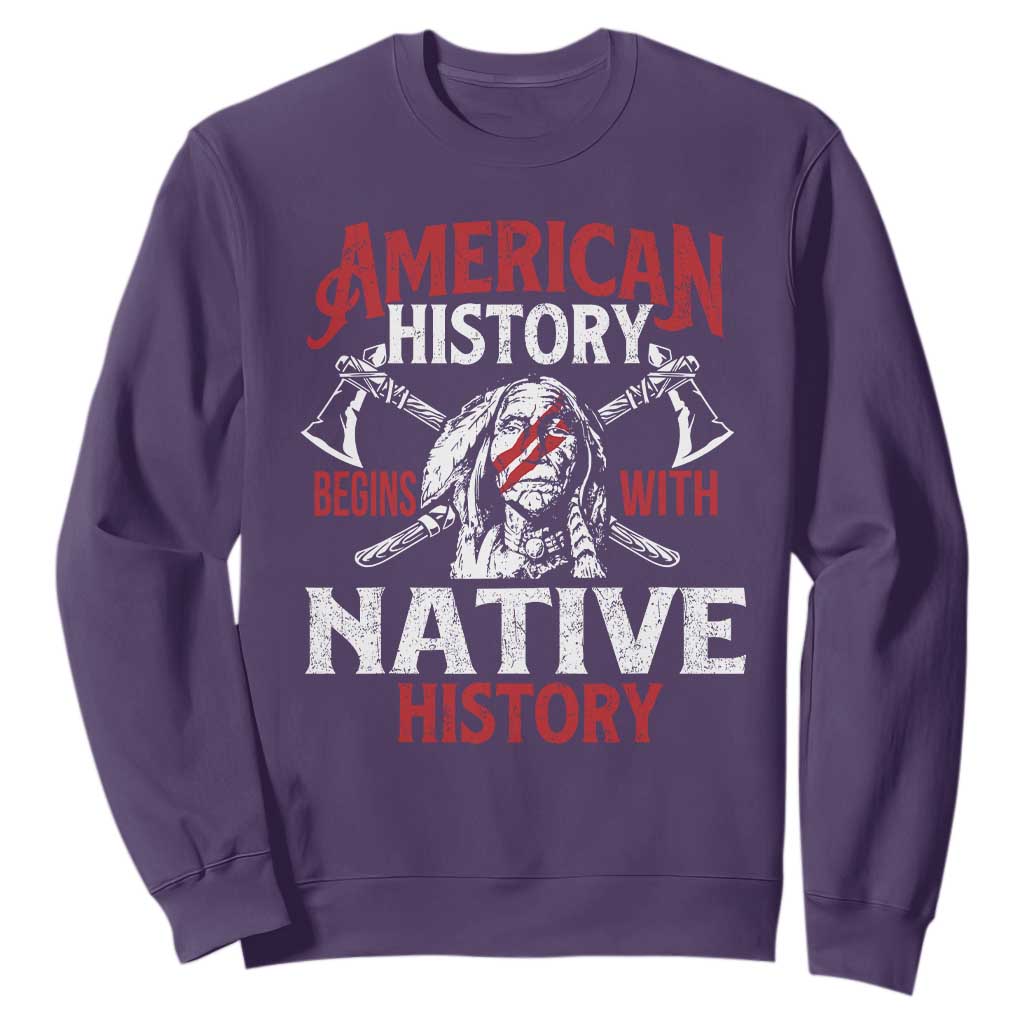 American History Begins With Native History Sweatshirt Native American Indigenous Indian Warrior TS11 Purple Print Your Wear