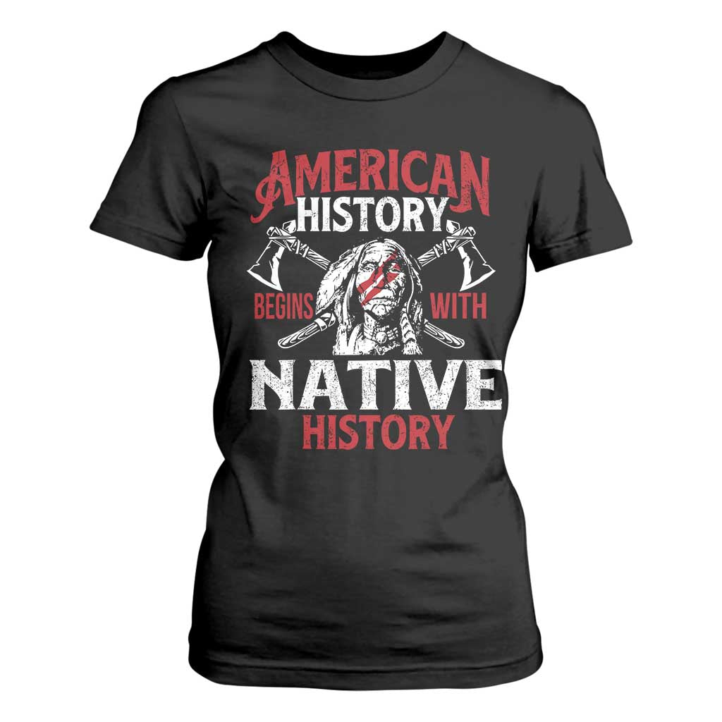 American History Begins With Native History T Shirt For Women Native American Indigenous Indian Warrior TS11 Black Print Your Wear