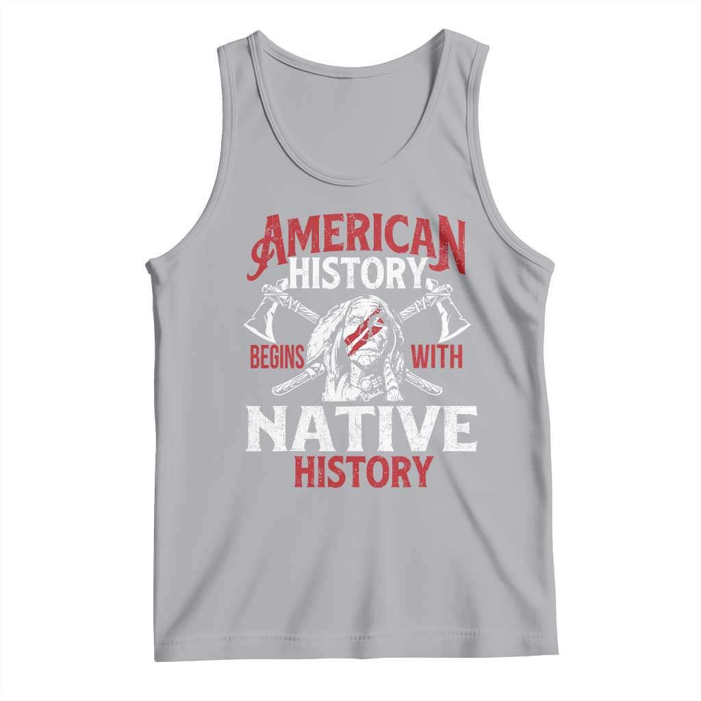 American History Begins With Native History Tank Top Native American Indigenous Indian Warrior TS11 Athletic Heather Print Your Wear