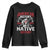 American History Begins With Native History Youth Sweatshirt Native American Indigenous Indian Warrior TS11 Black Print Your Wear