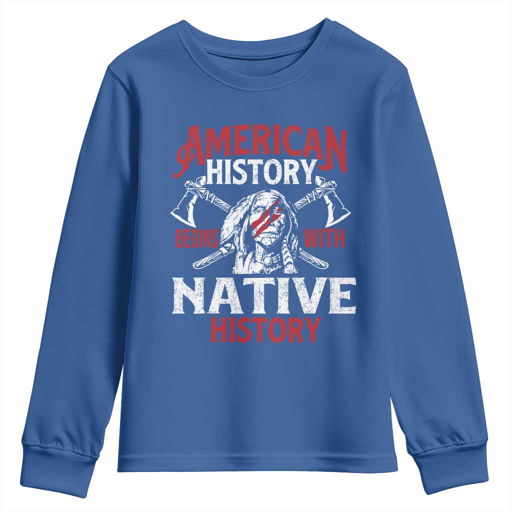 American History Begins With Native History Youth Sweatshirt Native American Indigenous Indian Warrior TS11 Royal Blue Print Your Wear