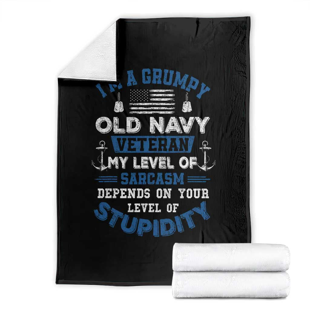 I Am A Grumpy Old Navy Veteran My Level Of Sarcasm Depends On Your Level Of Stupidity Throw Blanket TS11 Black Print Your Wear