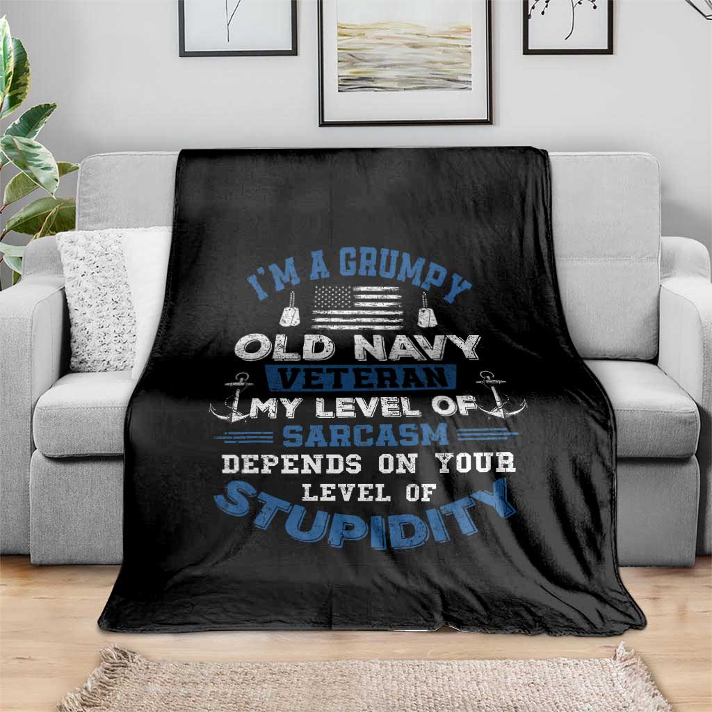 I Am A Grumpy Old Navy Veteran My Level Of Sarcasm Depends On Your Level Of Stupidity Throw Blanket TS11 Print Your Wear