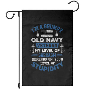 I Am A Grumpy Old Navy Veteran My Level Of Sarcasm Depends On Your Level Of Stupidity Garden Flag TS11 Black Print Your Wear