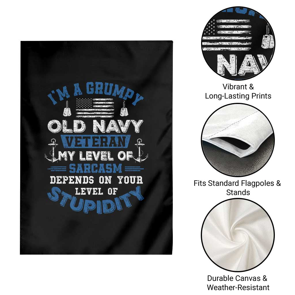 I Am A Grumpy Old Navy Veteran My Level Of Sarcasm Depends On Your Level Of Stupidity Garden Flag TS11 Print Your Wear