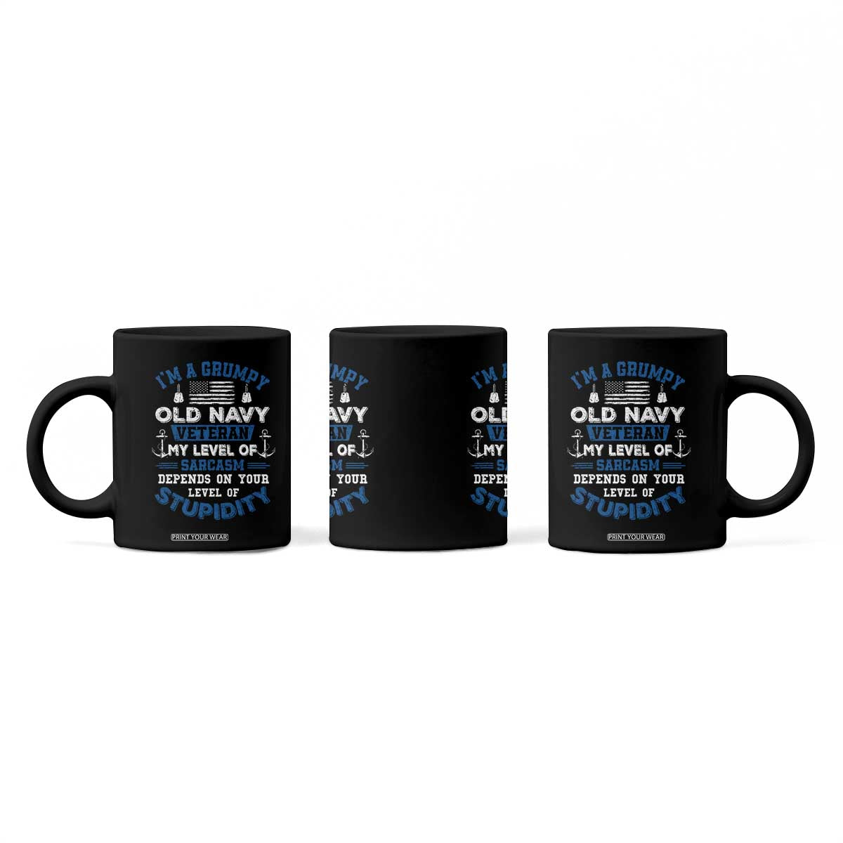 I Am A Grumpy Old Navy Veteran My Level Of Sarcasm Depends On Your Level Of Stupidity Coffee Mug TS11 Print Your Wear