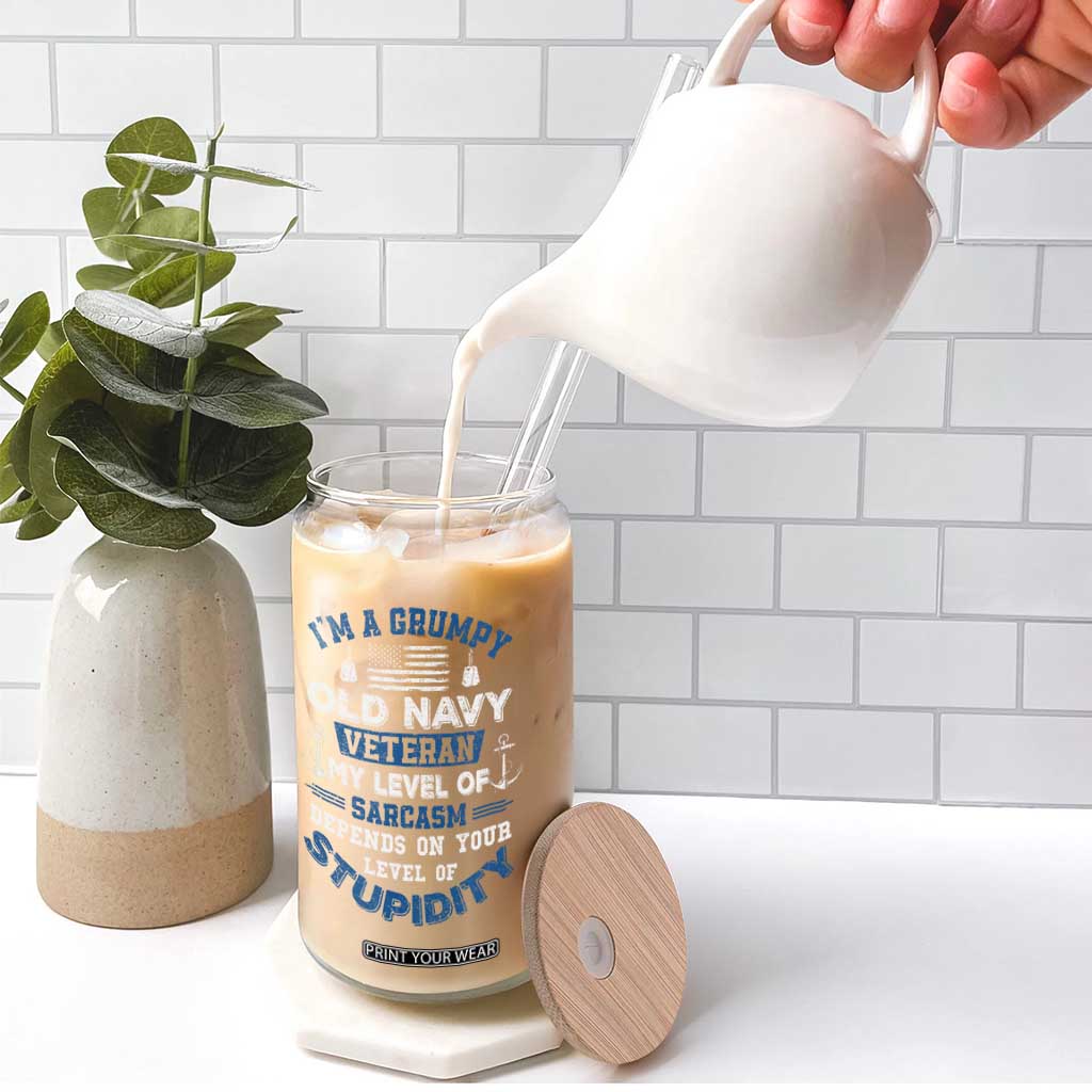 I Am A Grumpy Old Navy Veteran My Level Of Sarcasm Depends On Your Level Of Stupidity Glass Can TS11 Print Your Wear