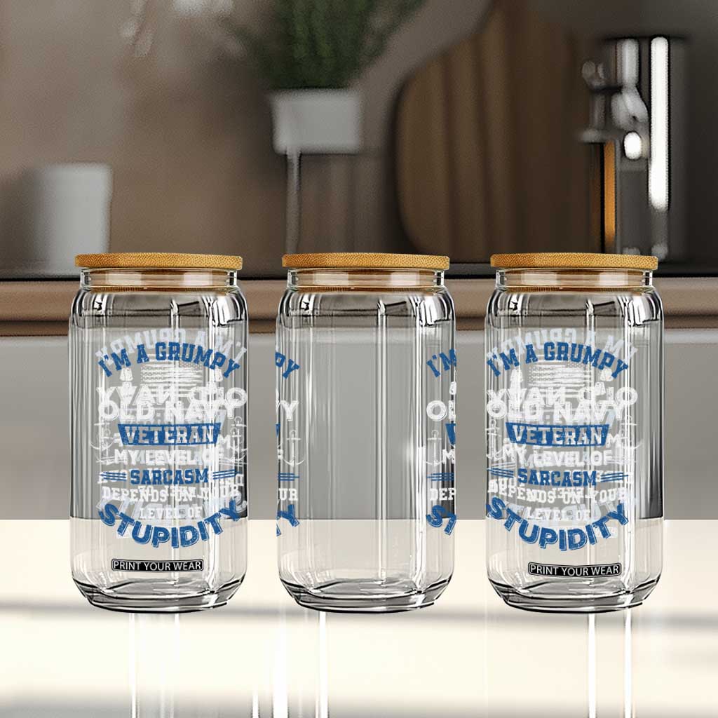 I Am A Grumpy Old Navy Veteran My Level Of Sarcasm Depends On Your Level Of Stupidity Glass Can TS11 Print Your Wear