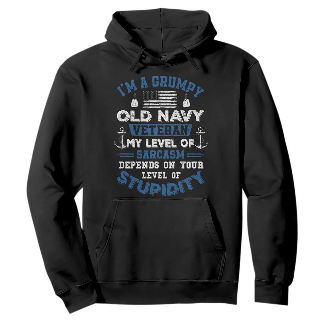 I Am A Grumpy Old Navy Veteran My Level Of Sarcasm Depends On Your Level Of Stupidity Hoodie TS11 Black Print Your Wear