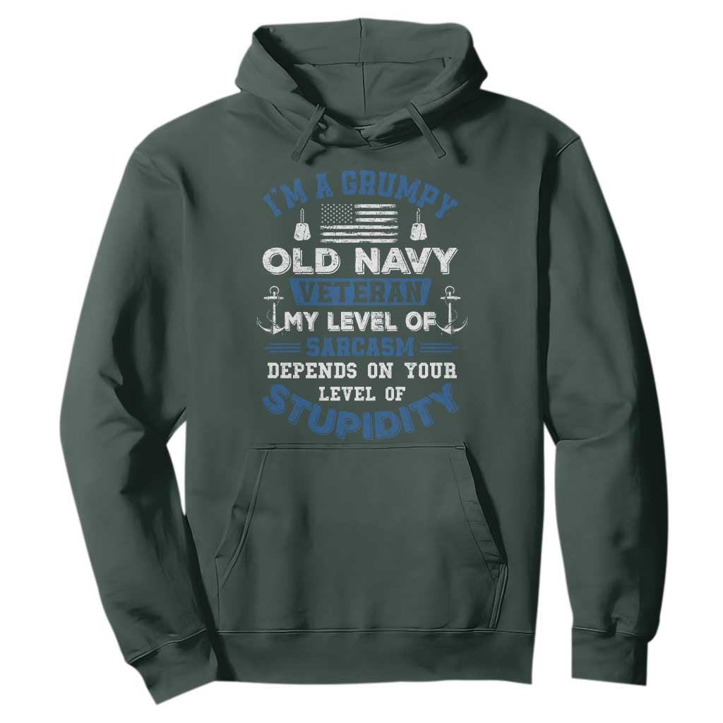 I Am A Grumpy Old Navy Veteran My Level Of Sarcasm Depends On Your Level Of Stupidity Hoodie TS11 Dark Forest Green Print Your Wear