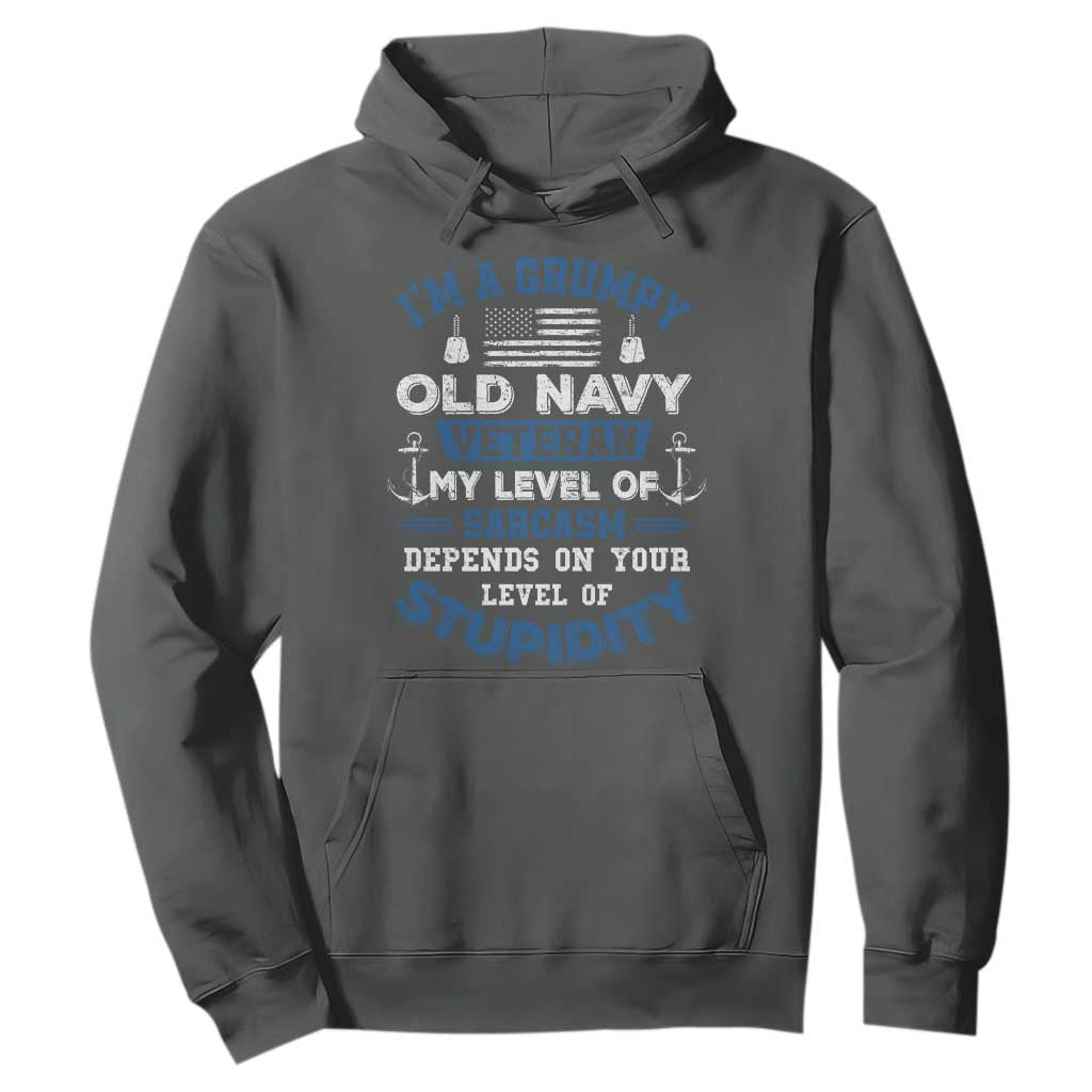 I Am A Grumpy Old Navy Veteran My Level Of Sarcasm Depends On Your Level Of Stupidity Hoodie TS11 Dark Heather Print Your Wear