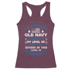 I Am A Grumpy Old Navy Veteran My Level Of Sarcasm Depends On Your Level Of Stupidity Racerback Tank Top TS11 Maroon Print Your Wear
