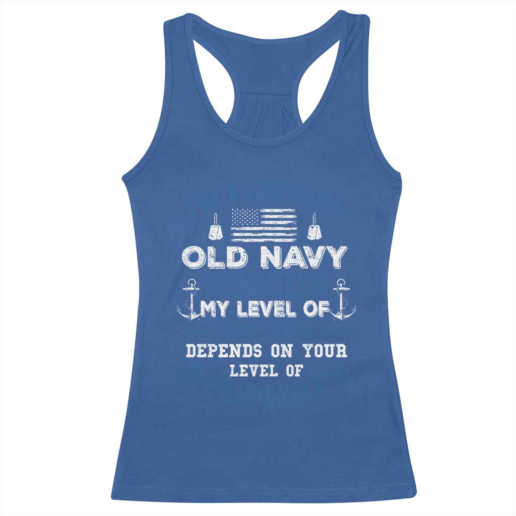 I Am A Grumpy Old Navy Veteran My Level Of Sarcasm Depends On Your Level Of Stupidity Racerback Tank Top TS11 Royal Blue Print Your Wear