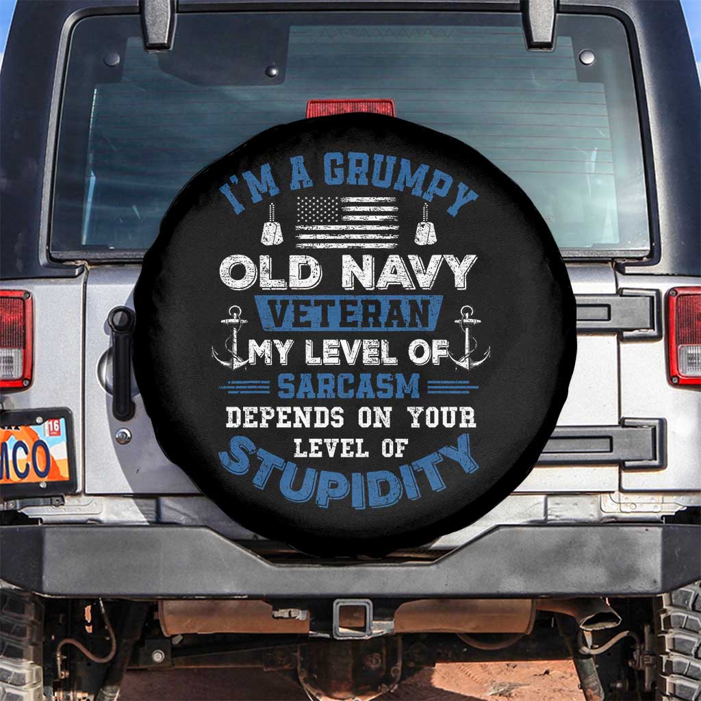 I Am A Grumpy Old Navy Veteran My Level Of Sarcasm Depends On Your Level Of Stupidity Spare Tire Cover TS11 No hole Black Print Your Wear