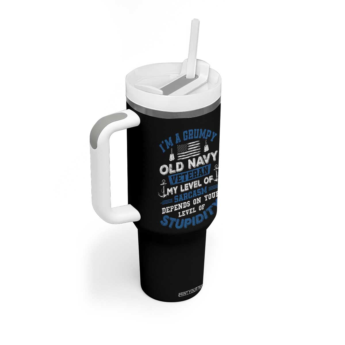 I Am A Grumpy Old Navy Veteran My Level Of Sarcasm Depends On Your Level Of Stupidity Tumbler With Handle TS11 Print Your Wear