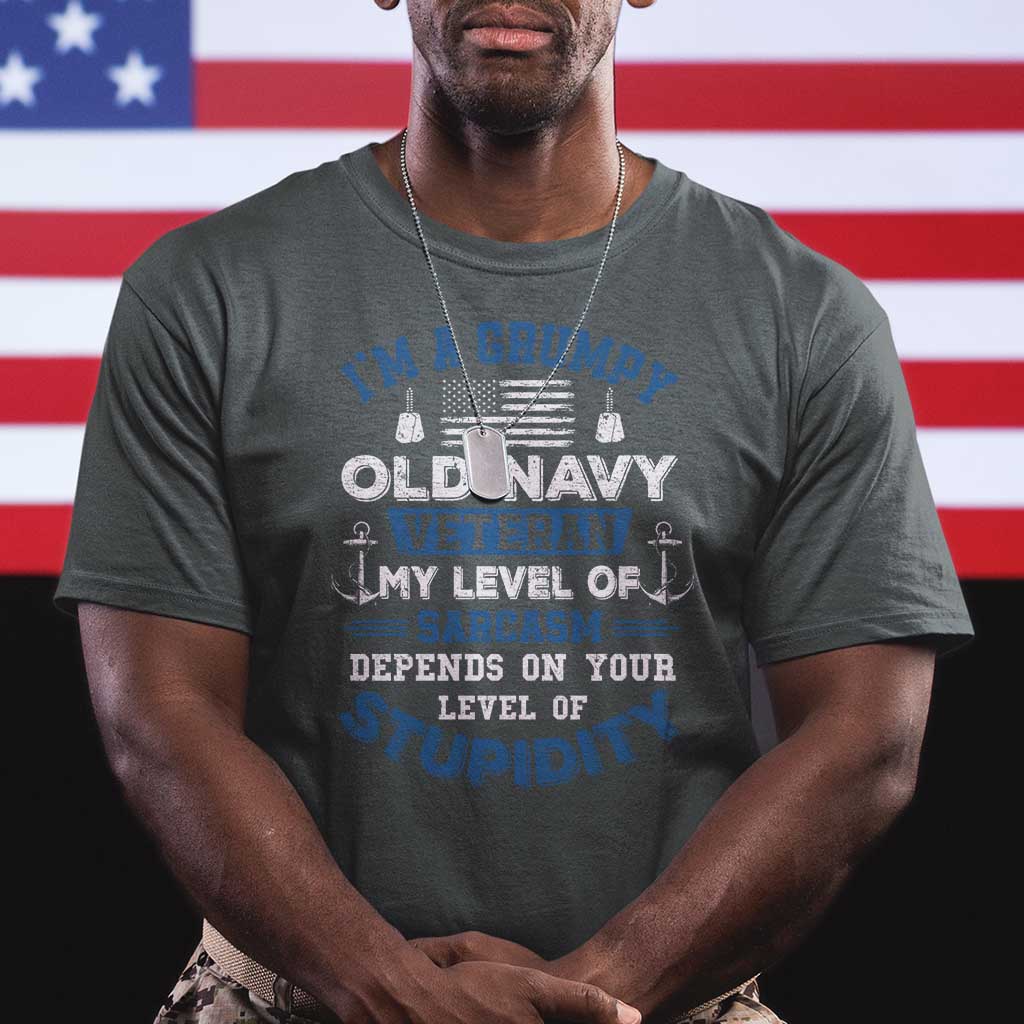 I Am A Grumpy Old Navy Veteran My Level Of Sarcasm Depends On Your Level Of Stupidity T Shirt TS11 Dark Heather Print Your Wear