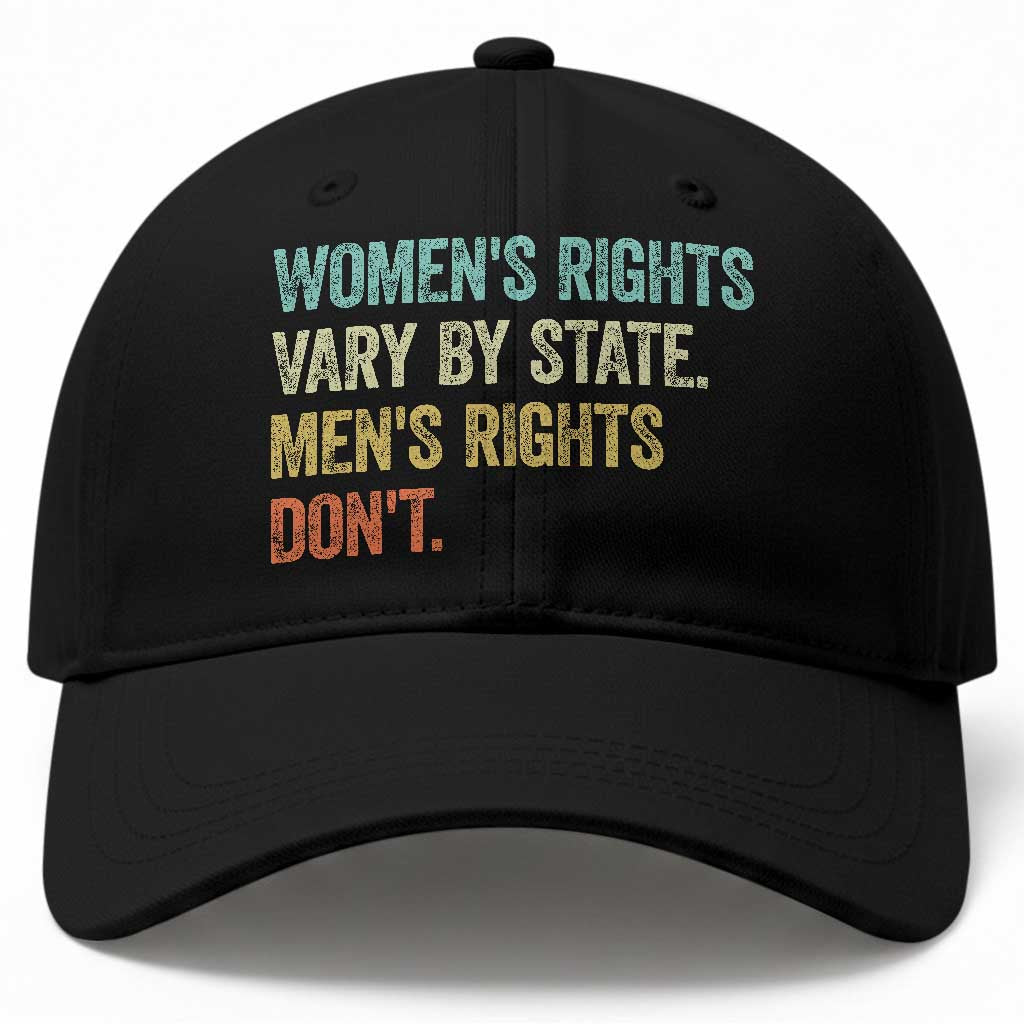 Women's Rights Vary By State Men Rights Don't Feminist Retro Baseball Cap TS11 Print Your Wear