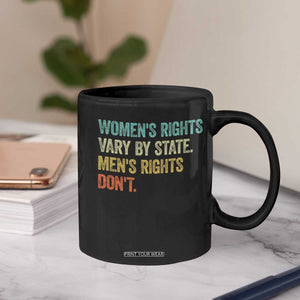Women's Rights Vary By State Men Rights Don't Feminist Retro Coffee Mug