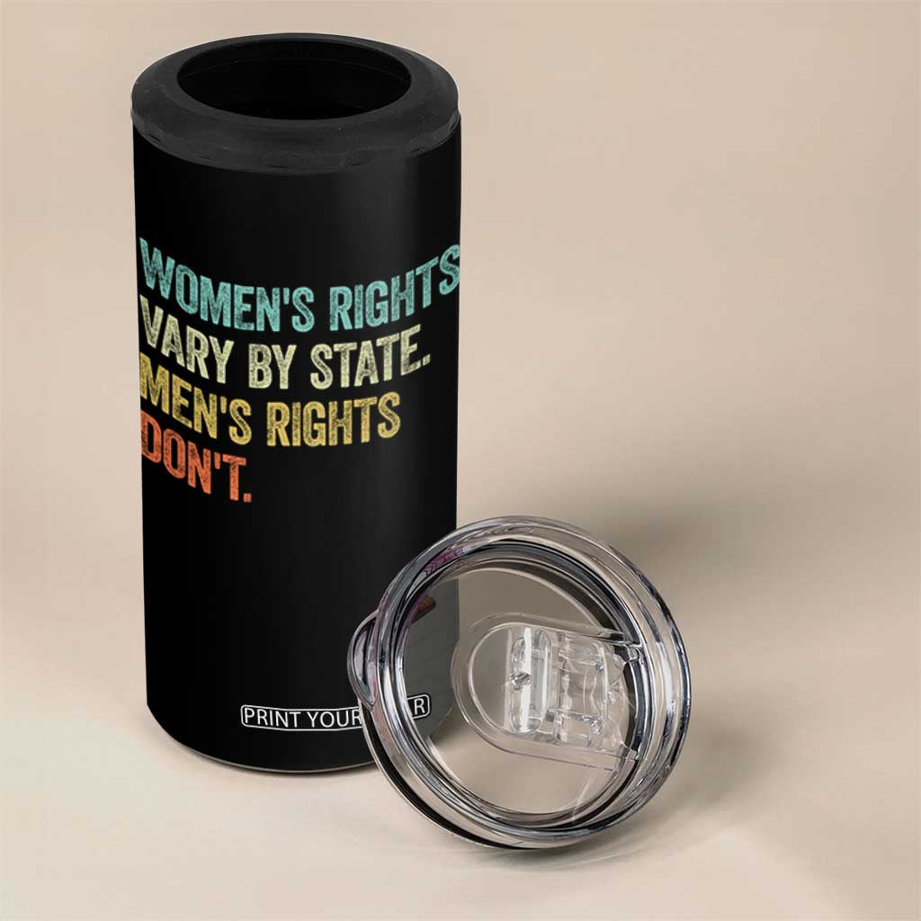 Women's Rights Vary By State Men Rights Don't Feminist Retro 4 in 1 Can Cooler Tumbler