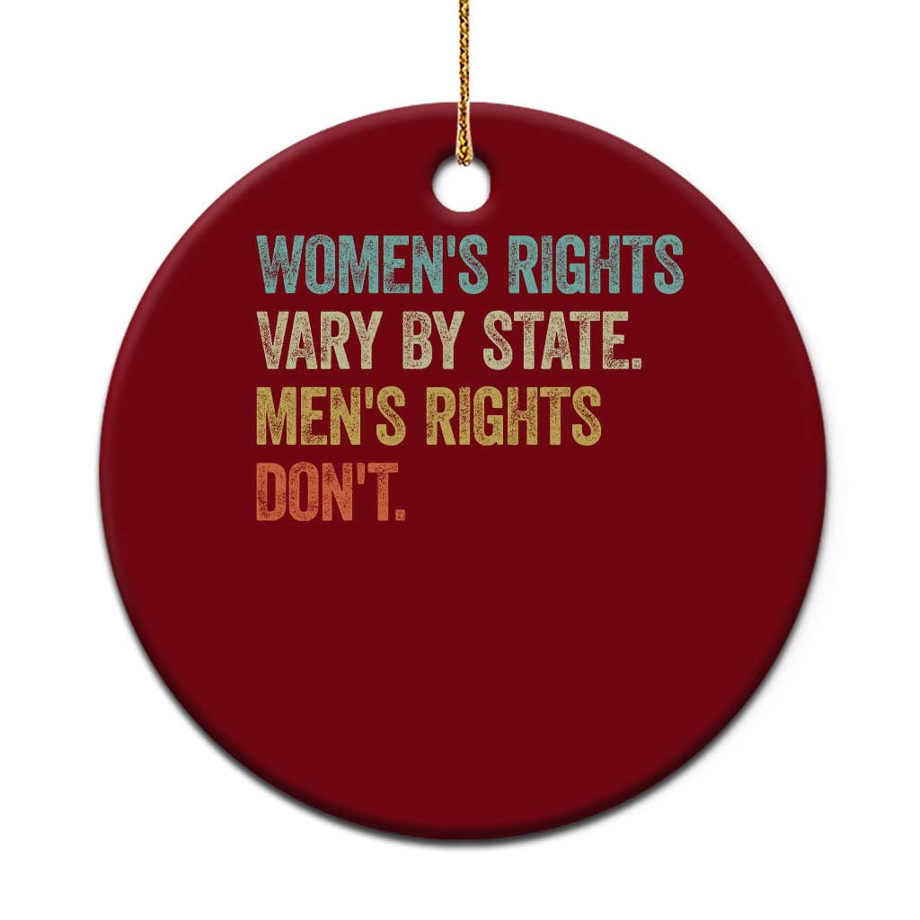 Women's Rights Vary By State Men Rights Don't Feminist Retro Ceramic Ornament TS11 1pc Red Print Your Wear
