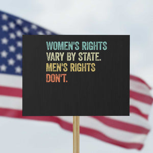 Womens Rights Vary By State Men Rights Dont Feminist Retro Protest Sign