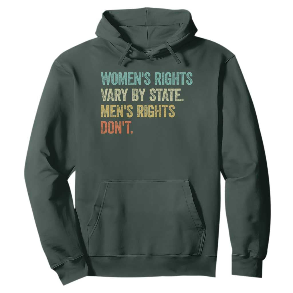 Womens Rights Vary By State Men Rights Dont Feminist Retro Hoodie