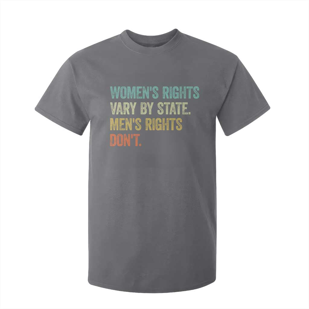 Womens Rights Vary By State Men Rights Dont Feminist Retro T Shirt For Kid