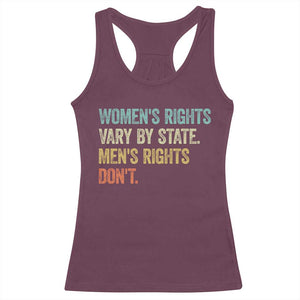Women's Rights Vary By State Men Rights Don't Feminist Retro Racerback Tank Top
