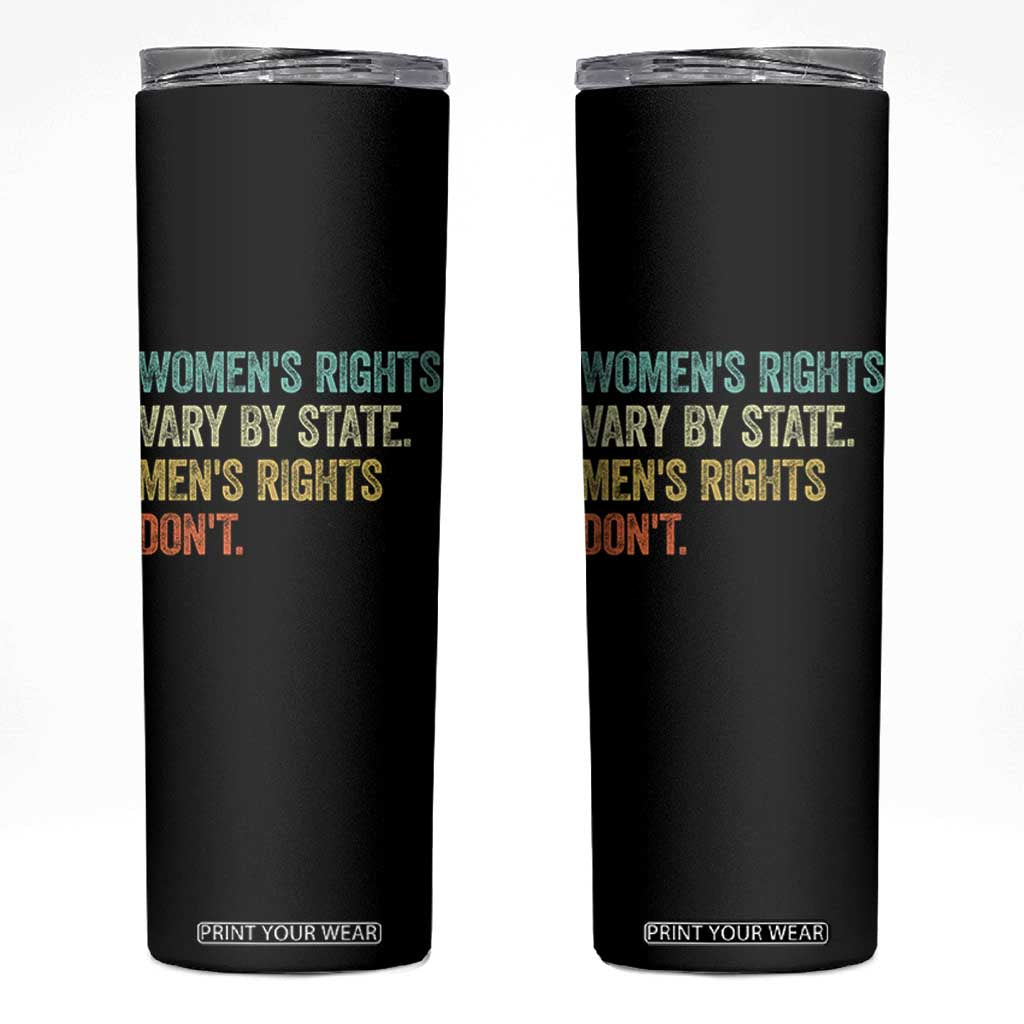 Women's Rights Vary By State Men Rights Don't Feminist Retro Skinny Tumbler TS11 Black Print Your Wear