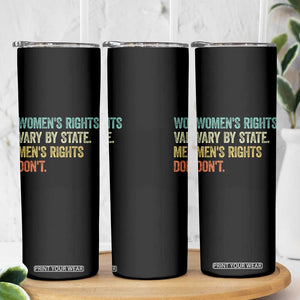 Women's Rights Vary By State Men Rights Don't Feminist Retro Skinny Tumbler