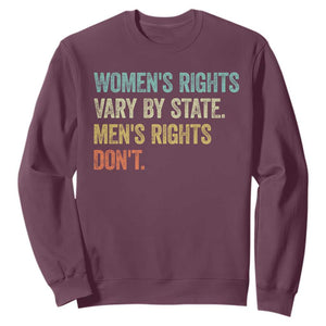 Womens Rights Vary By State Men Rights Dont Feminist Retro Sweatshirt