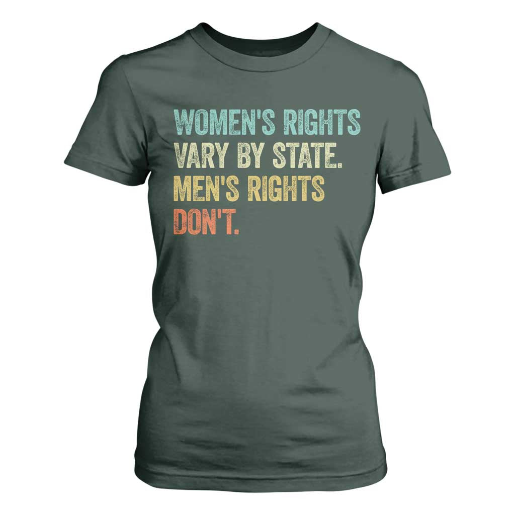 Womens Rights Vary By State Men Rights Dont Feminist Retro T Shirt For Women