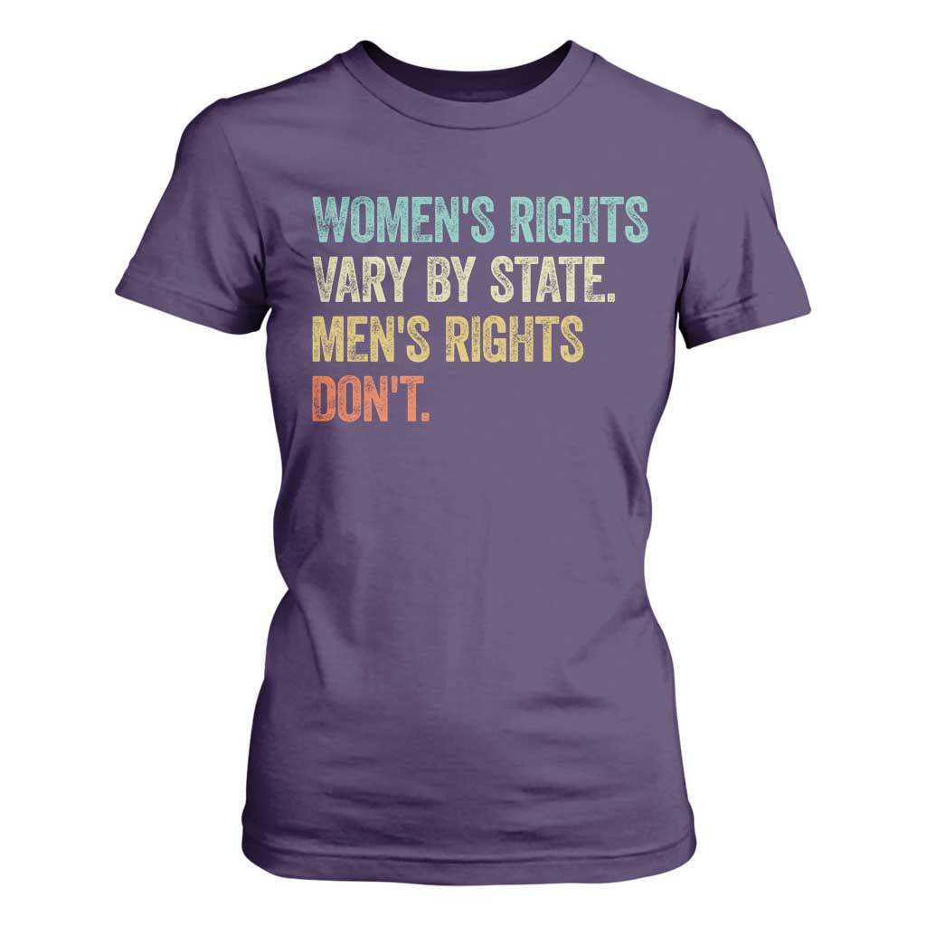 Womens Rights Vary By State Men Rights Dont Feminist Retro T Shirt For Women