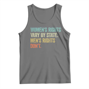 Women's Rights Vary By State Men Rights Don't Feminist Retro Tank Top