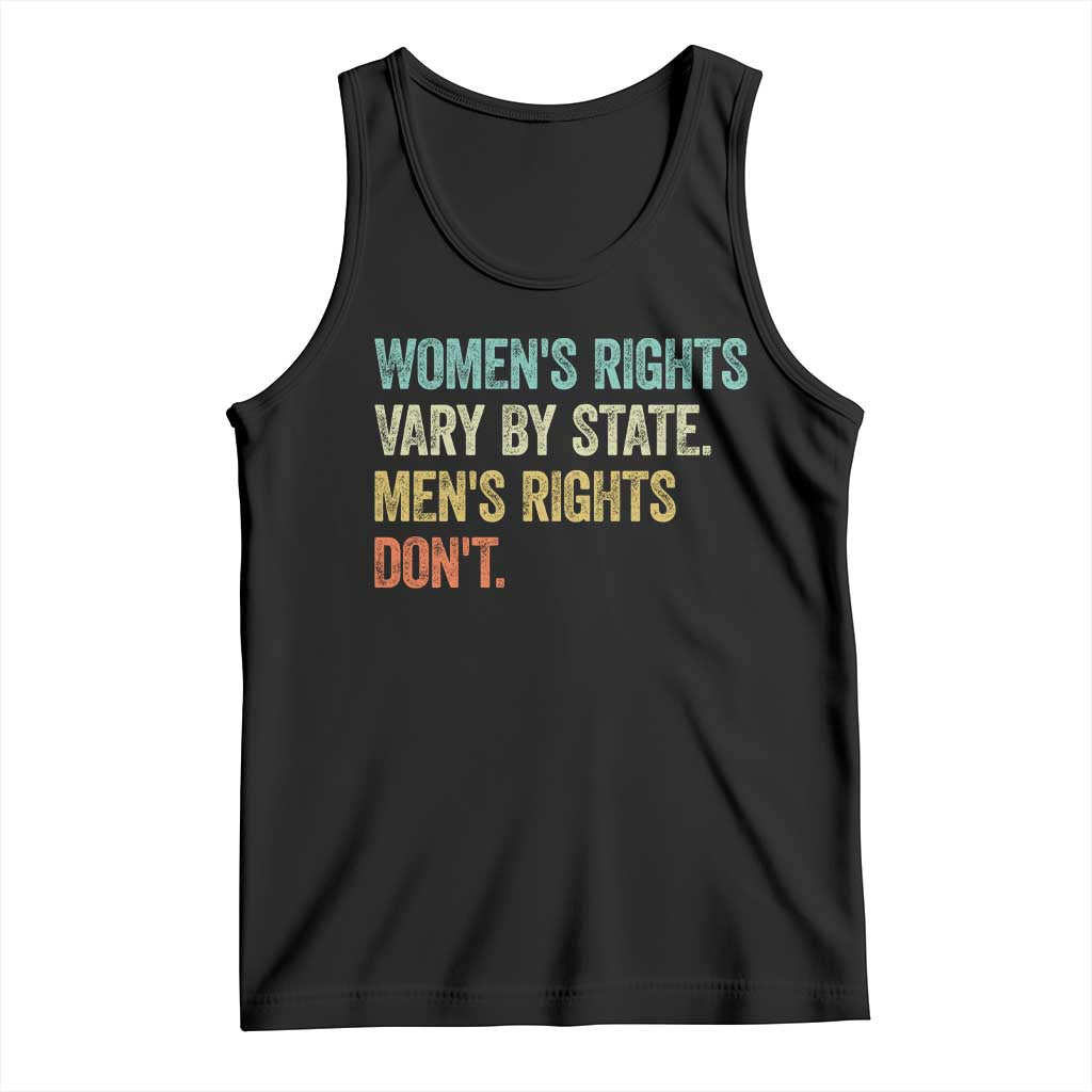 Women's Rights Vary By State Men Rights Don't Feminist Retro Tank Top TS11 Black Print Your Wear