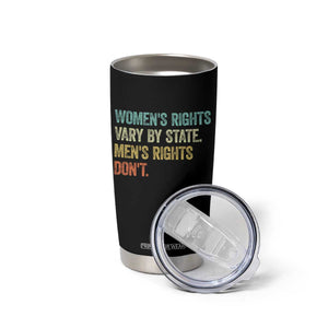 Women's Rights Vary By State Men Rights Don't Feminist Retro Tumbler Cup