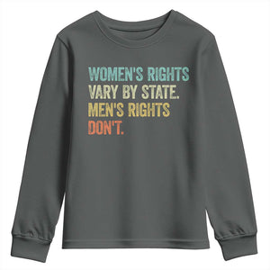 Womens Rights Vary By State Men Rights Dont Feminist Retro Youth Sweatshirt