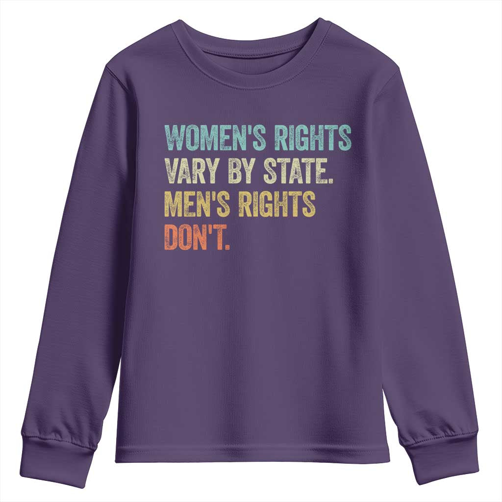 Womens Rights Vary By State Men Rights Dont Feminist Retro Youth Sweatshirt