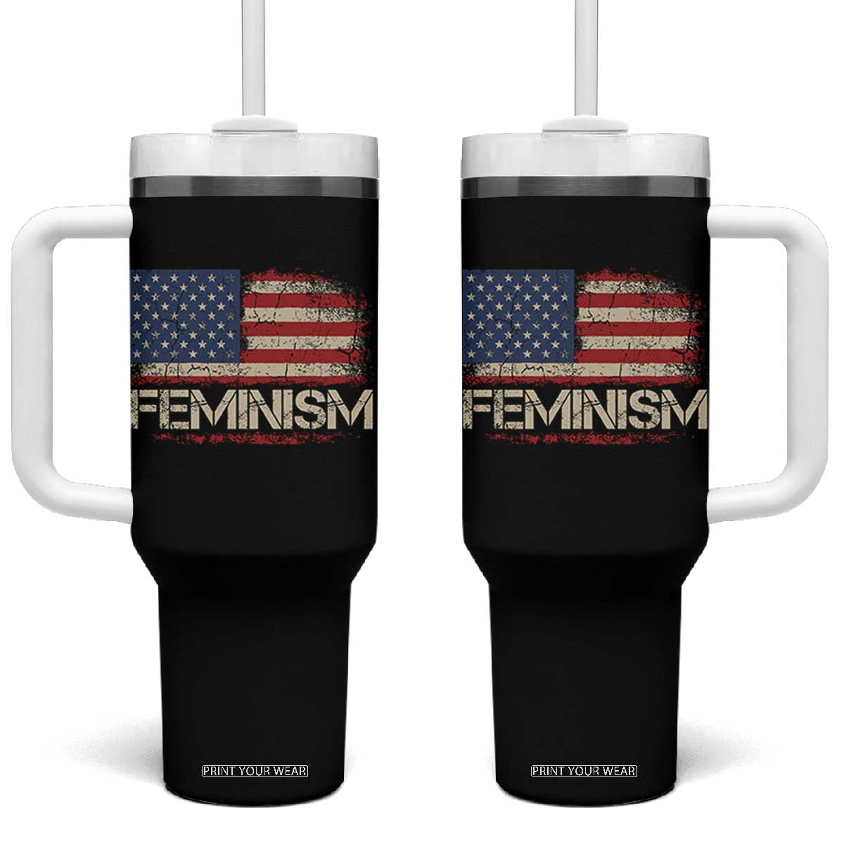 Feminism Feminist American Flag Tumbler With Handle Patriotic Womens Rights TS11 One Size: 40 oz Black Print Your Wear