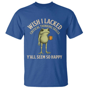 Wish I Lacked Critical Thinking Skills Y'all Seem So Happy Funny Frog Coffee T Shirt
