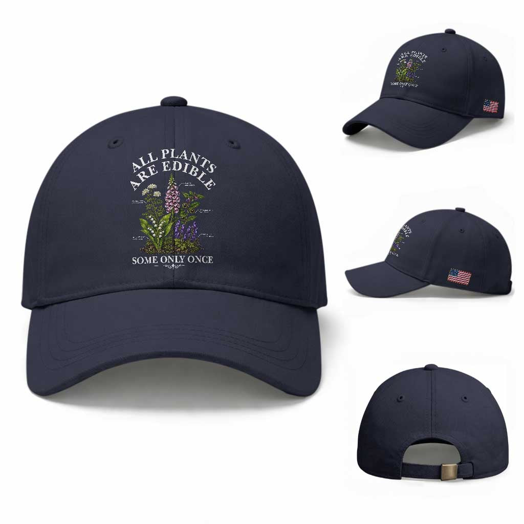All Plants Are Edible Some Only Once Baseball Cap Funny Botanical Gardener
